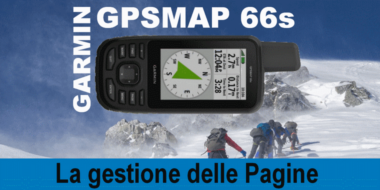 La gestione delle pagine sul Garmin GPSMAP 66